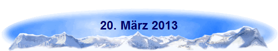 20. Mrz 2013